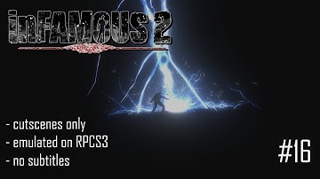 inFAMOUS 2 cutscene #16 - The Dunbar Beam | RPCS3 Emulator (no subtitles)