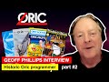 Historic Oric programmer Geoff Phillips interview (part 2)