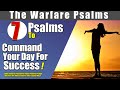 Psalms To Begin Your Day - Psalms To Command Your Day For Success | Blessed And Anointed Psalms.