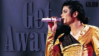 Michael Jackson - Get Away | VideoMix (GMJHD &amp; Theo)
