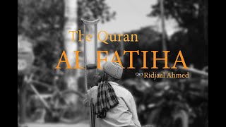 Surah AL-FATIHAH | Ridjaal Ahmed  |Calm and Peaceful recitation from The Quran.
