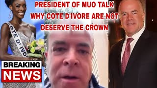 REASON PRESIDENT OF MISS UNIVERSE ORGANIZATION WHY COTE D'IVORE SHE DID NOT DESERVE THE CROWN