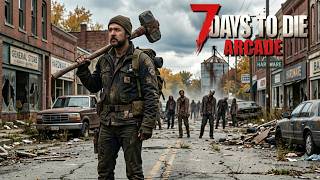 7 DAYS TO DIE ARCADE EP.1 "¡UNA NUEVA EXPERIENCIA!"