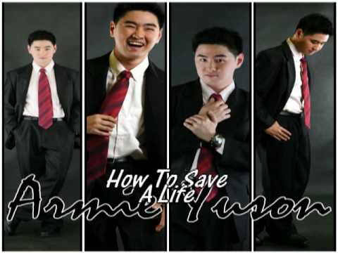 Armie Yuson Versions - How To Save A Life