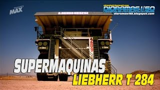 SUPERMAQUINAS - Liebherr T 284