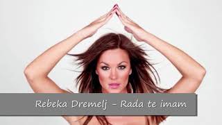 Rebeka Dremelj - Rada te imam