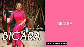Bicara  Ashira Aziz lirik