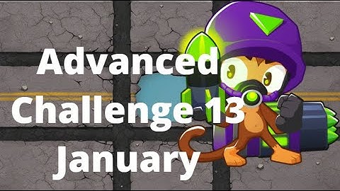 BTD6 Advanced Challenge | Litterally impossible without the what?! | January 13, 2022