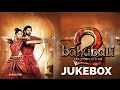 Baahubali 2 Songs Jukebox Telugu MM Keeravani SS Rajamouli Prabhas Anushka