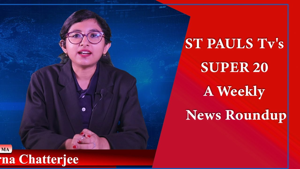 ST PAULS Tv's SUPER 20 | A Weekly News Roundup