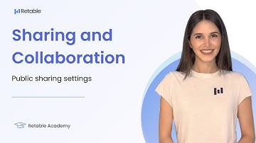 16: Sharing and Collaboration | Public sharing settings | Retable Academy