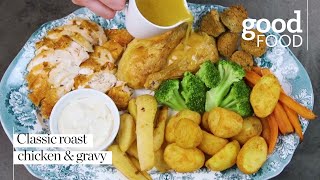 How to make classic roast chicken & gravy