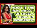 What Is The Real Impact Of Favela Tours On Residents? - Brazil Travel Expert
