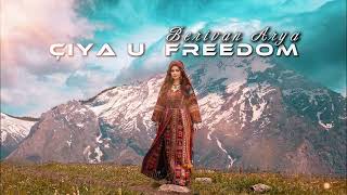 Çiya U Freedom - Rıdvan Yıldırım Ft. Berivan Arya Kurdish English
