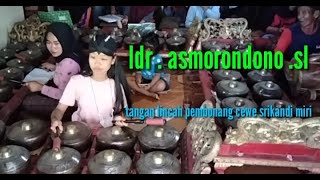 LADRANG ASMORONDONO# TANGAN TERAMPIL PEMBONANG SRIKANDI DESA MIRI