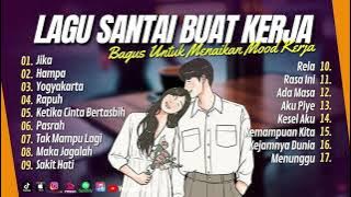 Lagu Santai Saat Kerja - Bagus Untuk Menaikan Mood Kerja Terbaru 2024