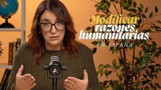 Razones humanitarias: cuándo modificar y cuándo esperar