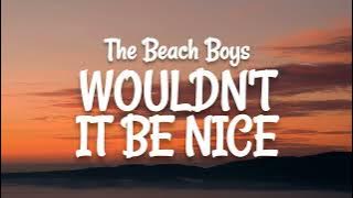 The Beach Boys - Wouldn't It Be Nice (Lyrics)