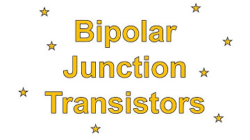 BJTs - Introduction to Bipolar Junction Transistors