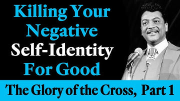 Killing Your Negative Self-Identity for Good - Rev. Ike