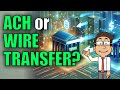 Understanding ACH and Wire Transfers