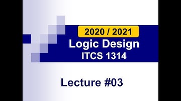Logic Design Lecture #3 Part 1 (2021)