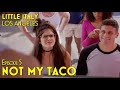 Little italy los angeles  episode 5 not my taco