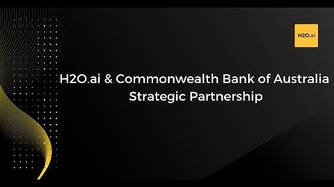 H2O.ai & CBA strategic partnership