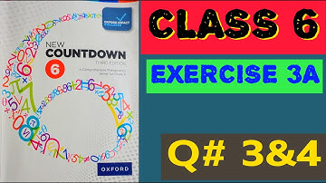 New Countdown | Class 6 | oxford mathematics | exercise 3A | ex 3A Q# 4, 5 |
