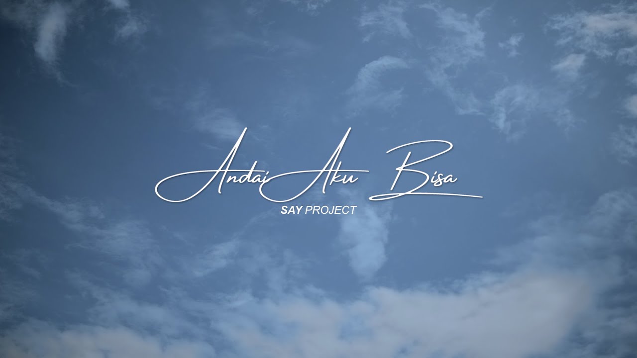Say Project cover - Andai Aku Bisa - Chrisye - YouTube
