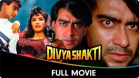 Divya Shakti - Hindi Full Movie - Ajay Devgan, Raveena Tandon, Aloknath, Shakti Kapoor, Amrish Puri