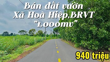 #538 Kẹt tiền bán đất vườn “1.000mv” tại xã Hoà Hiệp,Xuyên Mộc BRVT (cũ) | Giá rẻ đầu tư
