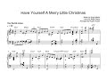 Have Yourself A Merry Little Christmas. Arranged for solo piano, with music sheet.