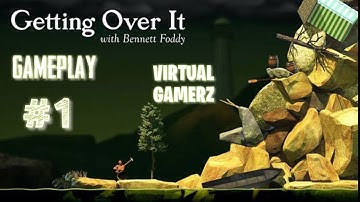 GETTING OVER IT WITH BENNETT FODDY FUNNY GAMEPLAY||WALKTHROUGH #1