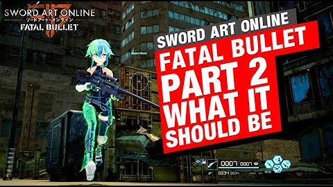 SAO: Fatal Bullet PART 2 - What it Includes? | #SAO #SwordArtOnline #FatalBullet