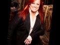 Wynonna Judd - Love It Out Loud (Wy's Message To Naomi Version)