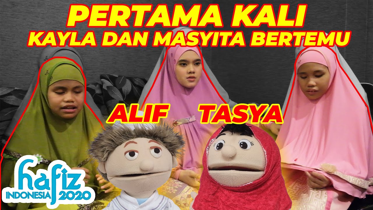 PERTAMA KALI KAYLA DAN MASYITA BERTEMU DENGAN ALIF TASYA