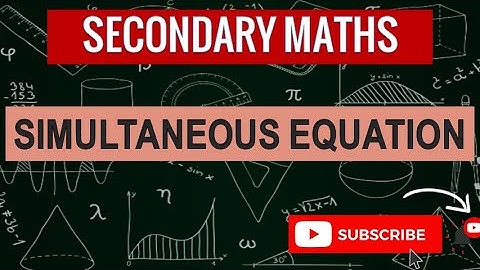 Simultaneous Equation | Learn Secondary Maths | "O" Level Maths Prep