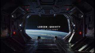 Loreen - Gravity (Jakd Atlas Remix)