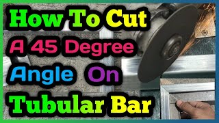 How to cut a 45 degree angle on tubular bar(Paano magputol ng 45 degree angle sa tubular bar)