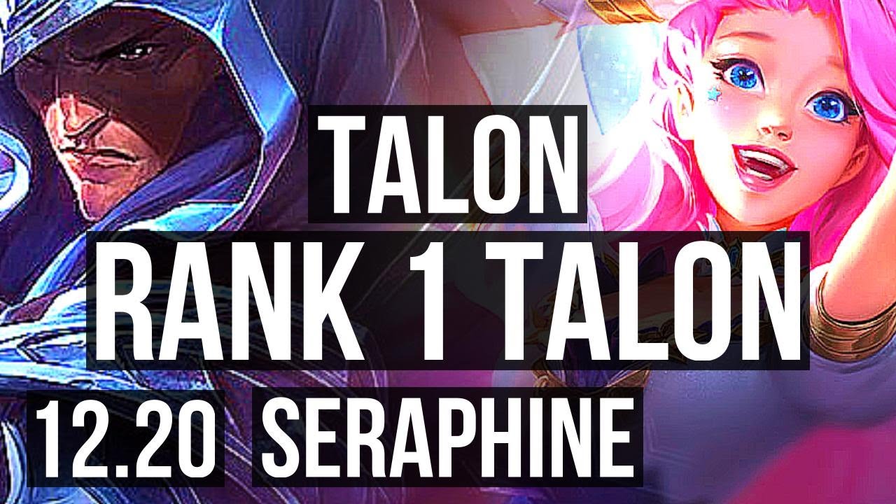 TALON vs SERAPHINE (MID) | Rank 1, Rank 1 Talon, 12/1/5, 66% winrate | EUW Challenger | 12.20
