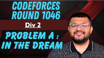 Codeforces Round 1046 Div 2 | Problem A : In The Dream Solution | Karan Mashru