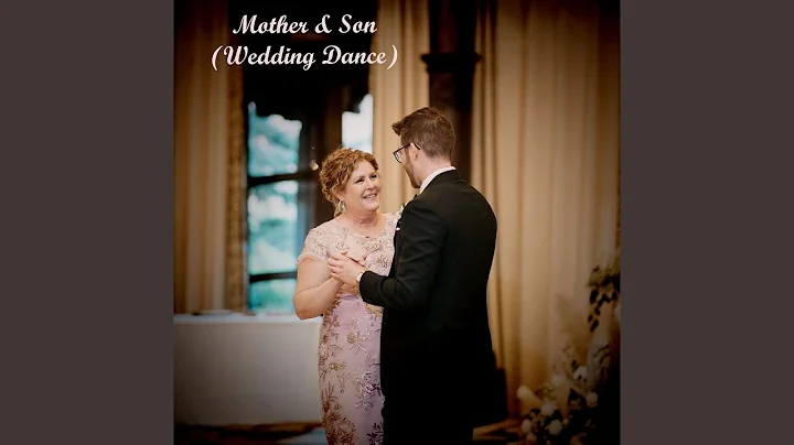 Mother & Son (Wedding Dance)