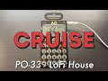 Cruise  po33  lofi house