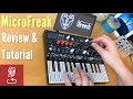 Arturia MicroFreak Review and Tutorial: Everything you need to know, including all 12 sound engines