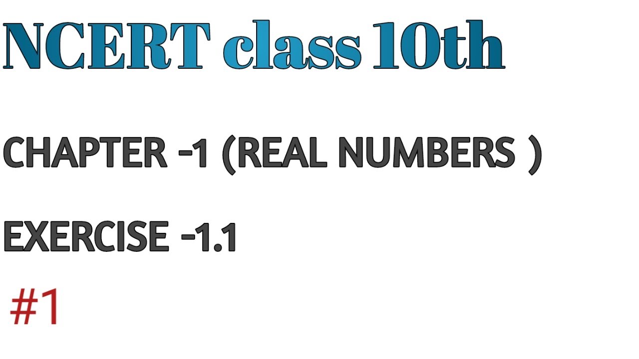 NCERT MATHS class 10th chapter -1 Real Numbers exercise 1.1 que-1 - YouTube
