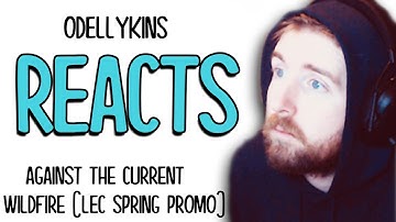 odellykins REACTS // Wildfire feat. Against The Current (LEC SPRING PROMO)