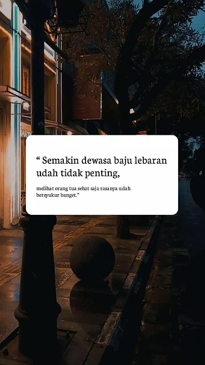 semakin dewasa akan semakin tau mana yang penting#quotes#stroyindonesia#motivasi#storywa#motivation