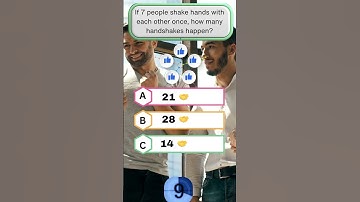 If 7 people shake hands with each other once, how many handshakes happen?