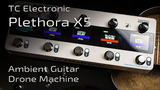 TC Electronic PLETHORA X5 - Creating ambient guitar drones (infinite  sustain) | Deep Dive